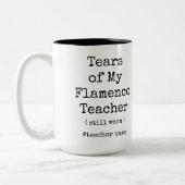 Die Tränen meines Flamenco-Lehrers noch immer wärm Zweifarbige Tasse (Links)