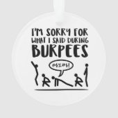 Die traurige Fitness sagte Burpees Ornament (Rückseite)