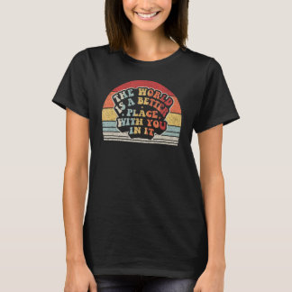 Die trendige Retro-Welt ist ein besserer Ort für S T-Shirt
