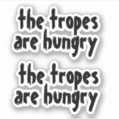 die Tropen sind hungrig Aufkleber (Vorderseite)