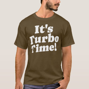 Die Turbo-Zeit T-Shirt