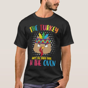 Die Türkei bleibt nur im Ofen-Thanksgivin T-Shirt