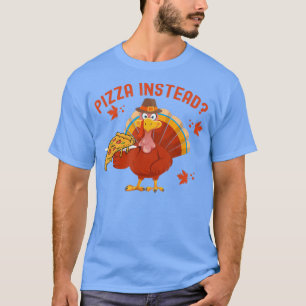 Die Türkei Lasse Pizza anstelle der Türkei lustig T-Shirt