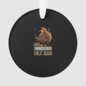 Die Türkei wieder groß machen Witziger Erntedank T Ornament (Vorderseite)