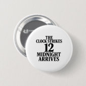 Die Uhr schlägt 12 Mitternacht kommt Meme Button (Vorne & Hinten)