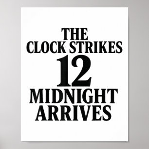 Die Uhr schlägt 12 Mitternacht kommt Meme Poster
