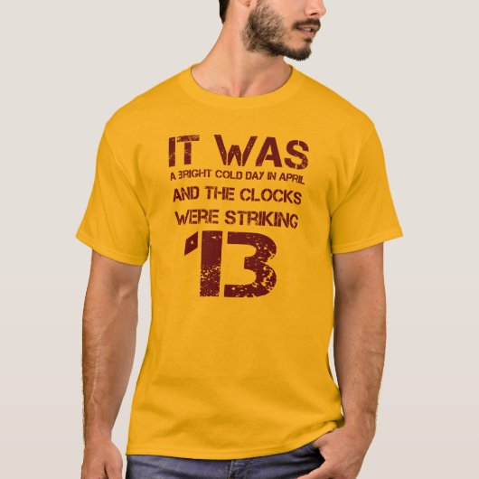 "Die Uhren waren beeindruckend 13" George Orwell 1 T-Shirt (Vorderseite)