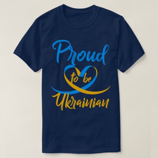 Die Ukraine ist stolz darauf, Ukrainer zu sein T-Shirt (Design vorne)