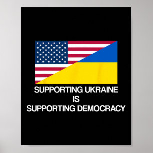 Die Ukraine zu unterstützen heißt die Demokratie z Poster