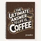 Die ultimative Antwort ist das Coffee Spiral Noteb Notizblock (Vorderseite)