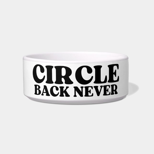 Die unerreichbare Einheit | Circle Back Never Pet  Napf (Vorderseite)