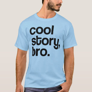 DIE URSPRÜNGLICHE COOLE GESCHICHTE BRO ALLE FARBE T-Shirt