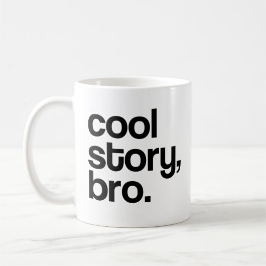 DIE URSPRÜNGLICHE COOLE GESCHICHTE BRO KAFFEETASSE (Links)