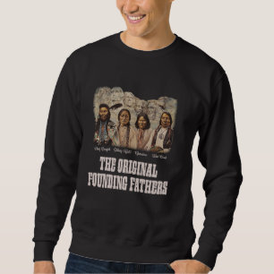 Die ursprünglichen Gründerväter Native American He Sweatshirt