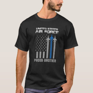 Die US-Luftwaffe Stolz Brother Proud Air Force Bro T-Shirt