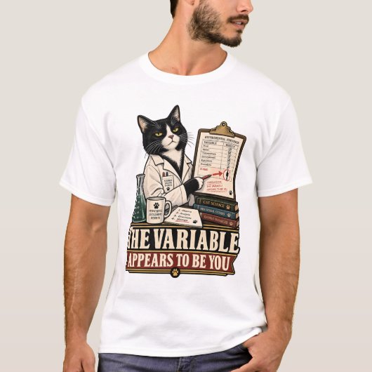 DIE VARIABLE SCHEINT SIE ZU SEIN T-Shirt (Vorderseite)