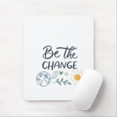 Die Veränderung sein: Positive Transformation stär Mousepad (Mit Mouse)