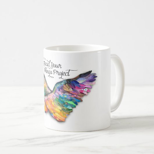 Die Verbreitung Ihr Flügel-Projekt - Kaffee-Tasse Kaffeetasse (VorderseiteRechts)