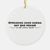 Die Verbreitung von Karma, nicht von schlechtem Dr Keramik Ornament (Vorne)