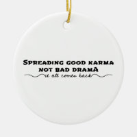 Die Verbreitung von Karma, nicht von schlechtem Dr