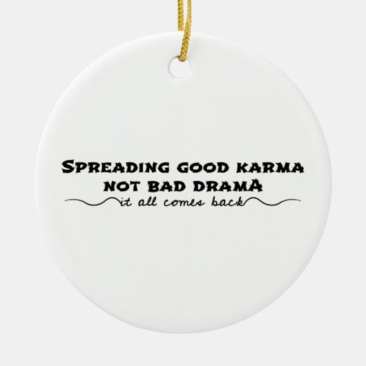 Die Verbreitung von Karma, nicht von schlechtem Dr Keramik Ornament (Vorne)