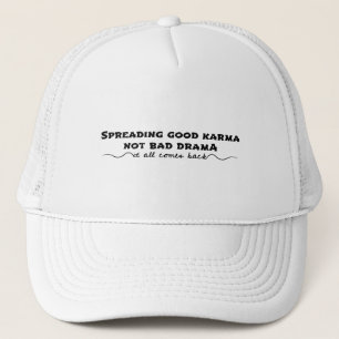 Die Verbreitung von Karma, nicht von schlechtem Dr Truckerkappe
