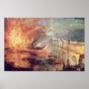 Die Verbrennung der Parlamentsgebäude durch Turner Poster