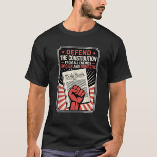 Die Verfassung vor allen Feinden verteidigen T-Shirt