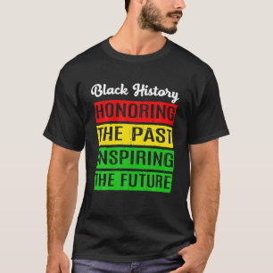Die Vergangenheit zu ehren, die die Zukunft in Sch T-Shirt