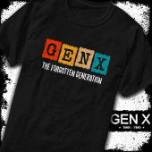 Die vergessene Generation X Gen Xer Funny Gen X T-Shirt