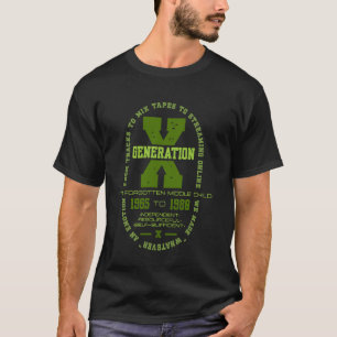 Die vergessene mittlere Generation X Generation Ba T-Shirt