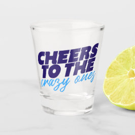 Die Verrückten Schnapsglas