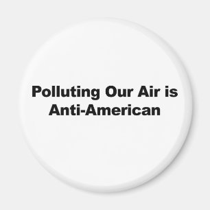 Die Verschmutzung unserer Luft ist antiamerikanisc Magnet