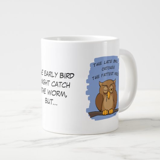 Die verspätete Schüssel fängt die schönste Mäuse! Jumbo-Tasse (Vorderseite Rechts)