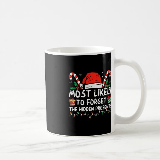 Die Versteckte wird Familie C am ehesten vergessen Kaffeetasse (Rechts)