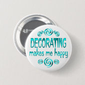Die Verzierung macht mich glücklich Button (Vorne & Hinten)