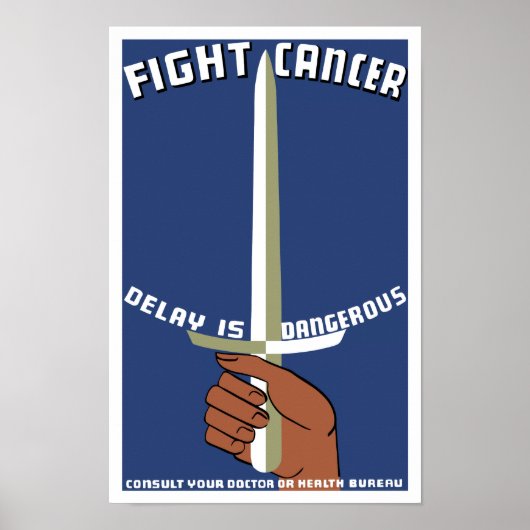Die Verzögerung der Krebsbekämpfung ist gefährlich Poster (Vorne)