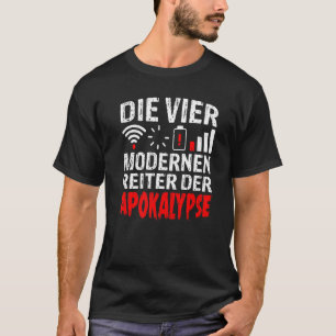 Die vier modernen Reiter der Apokalypse T-Shirt