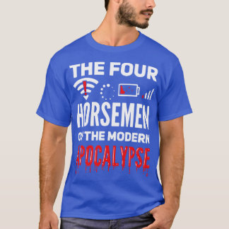 die vier Pferde der modernen Apokalypse T-Shirt