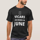Die Vikare sind im Juni geboren T-Shirt (Vorderseite)