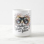 Die Vision einer Mutter formt unsere Zukunft Kaffeetasse (Mittel)