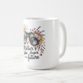 Die Vision einer Mutter formt unsere Zukunft Kaffeetasse (VorderseiteRechts)