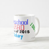 Die Vorschulklasse habe ich gemacht! NAME Kaffeetasse (VorderseiteRechts)