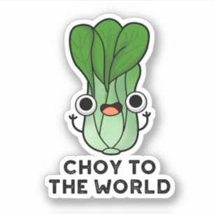 Die Wahl für die Welt lustige Bok Choy Veggie Pun Aufkleber