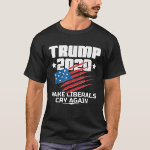 Die Wahlen 2020 von Trump lassen die Liberalen ern T-Shirt