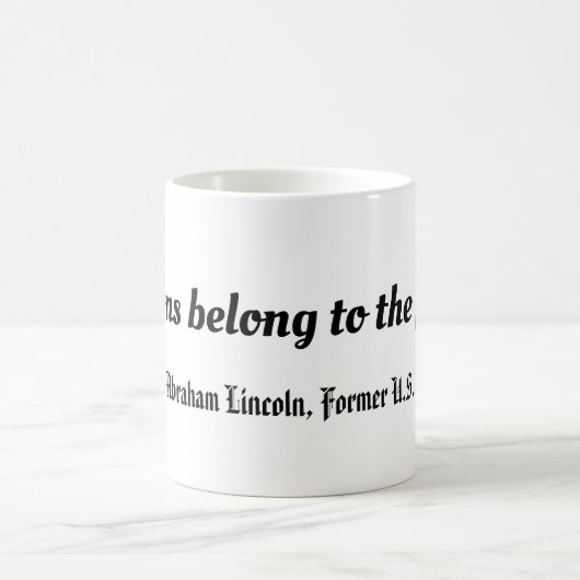 Die Wahlen gehören dem Volk, Abraham Lincoln Kaffeetasse (Mittel)