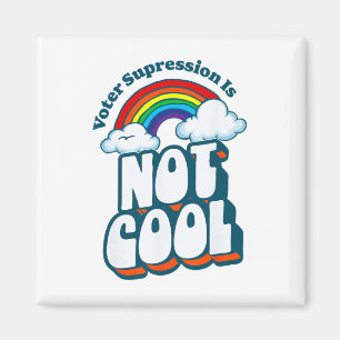 Die Wählerunterdrückung ist nicht Cool Retro-Regen Magnet