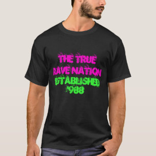 Die wahre Rave-Nation T-Shirt