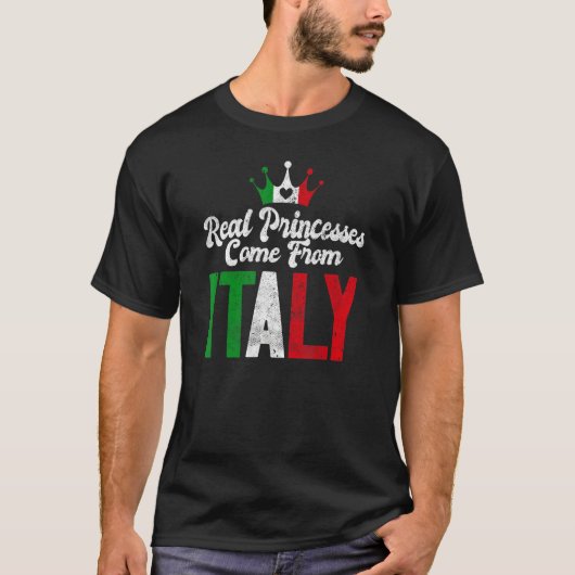 Die wahren Prinzessinnen kommen aus Italien, Itali T-Shirt (Vorderseite)