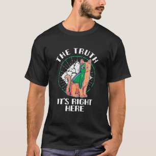 Die Wahrheit ist genau hier, gruselige Alien Cat O T-Shirt